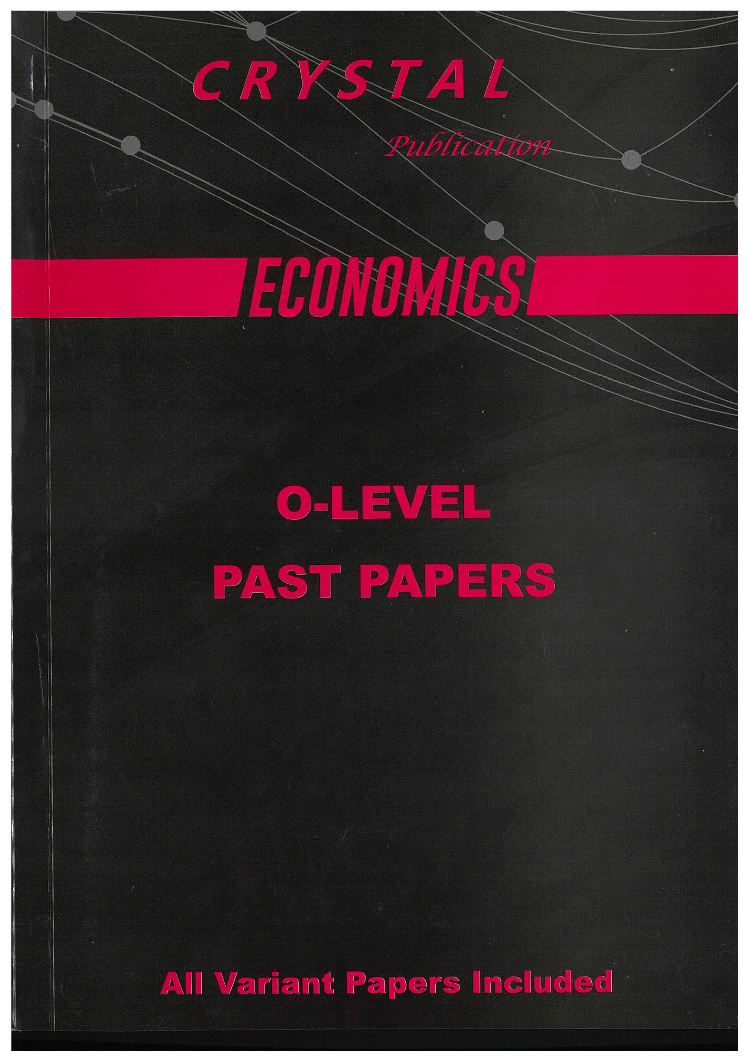 Economics Past Papers - O Level - Crystal Publication